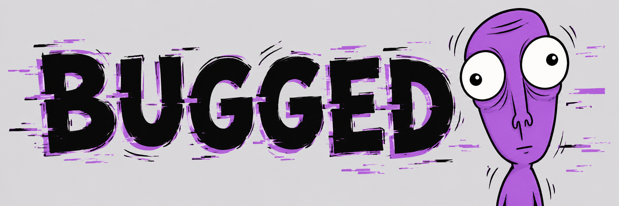 BUGGED banner